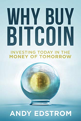 Why Buy Bitcoin: Investing Today in the Money of Tomorrow book cover