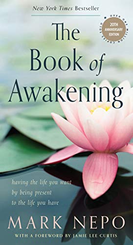 The Book of Awakening: Having the Life You Want by Being Present to the Life You Have book cover