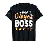 World's Okayest Boss Quote Employee Gift Boss's Day Fun T-Shirt