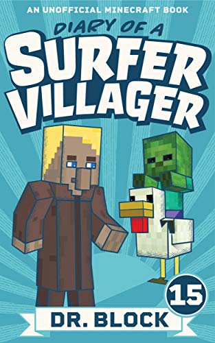 Diary of a Surfer Villager: Book 15: (an unofficial Minecraft book for kids) book cover
