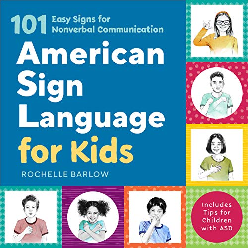 American Sign Language for Kids: 101 Easy Signs for Nonverbal Communication book cover