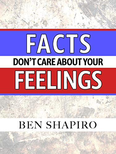 Facts Don't Care about Your Feelings book cover