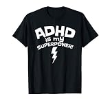 Adhd Is My Superpower Inspirational Quote Awareness Gift T S