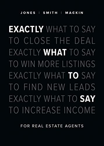 Exactly What to Say: For Real Estate Agents book cover