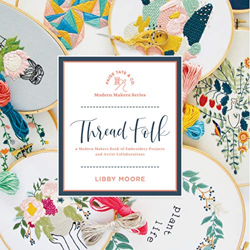 Thread Folk: A Modern Makers Book of Embroidery Projects and Artistic Collaborations book cover