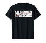 All Heroes Have Scars Surgery Recovery Funny Gift-Get Well T-Shirt