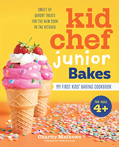Kid Chef Junior Bakes: My First Kids Baking Cookbook book cover