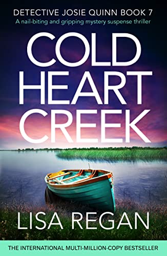 Cold Heart Creek (Detective Josie Quinn #7) book cover