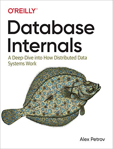 Database Internals: A deep-dive into how distributed data systems work book cover