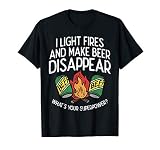 I Light Fires And Make Beer Disappear Drinking Camping Gift