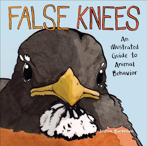 False Knees: An Illustrated Guide to Animal Behavior book cover
