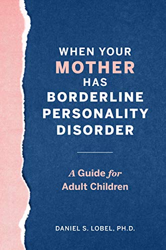 When Your Mother Has Borderline Personality Disorder: A Guide for Adult Children book cover