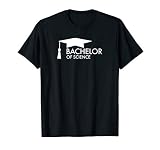 Bachelor Of Science Graduates T Shirt