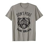 Don T Poke The Bear Funny Bear Spirit Animal Lover Gift T Sh