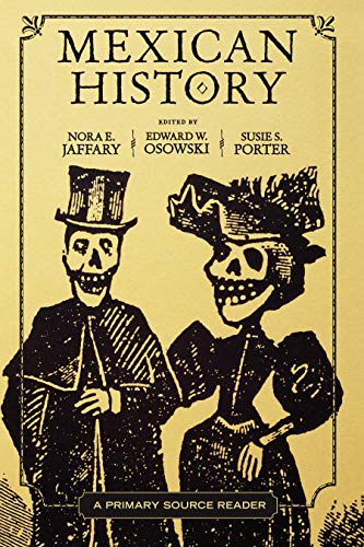Mexican History: A Primary Source Reader book cover
