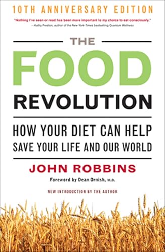 The Food Revolution: How Your Diet Can Help Save Your Life and Our World book cover
