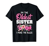 Oldest Sister Shirt I Make The Rules Sister Matching T Shirt