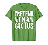 Pretend I'm A Cactus Shirt Adult Kids Cactus Costume T-Shirt
