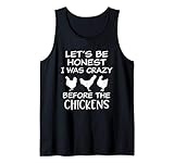 Let S Be Honest I Was Crazy Before The Chickens Funny Farm T