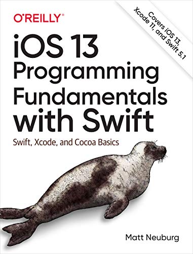 IOS 13 Programming Fundamentals with Swift: Swift, Xcode, and Cocoa Basics book cover