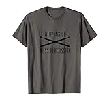 Weapons Of Mass Percussion Drum Sticks, Drummer, music lover T-Shirt