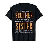 I'm A Proud Brother of A Wonderful Sweet and Awesome Sister T-Shirt