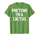 Easy Pretend I M Cactus Costume Gift Halloween Funny Florist