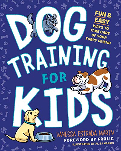 Dog Training for Kids: Fun and Easy Ways to Care for Your Furry Friend book cover