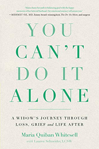 You Can't Do It Alone: A Widow's Journey Through Loss, Grief and Life After book cover
