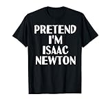 Pretend I M Isaac Newton Funny Halloween Diy Costume T Shirt