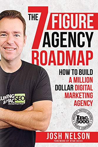 The Seven Figure Agency Roadmap: How to Build a Million Dollar Digital Marketing Agency book cover