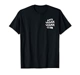 Anti Vegan Vegan Club: White Logo (Front + Back Design) T-Shirt