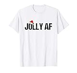 Funny Christmas Shirts Gifts Pajamas Santa Hat Jolly Af T Sh