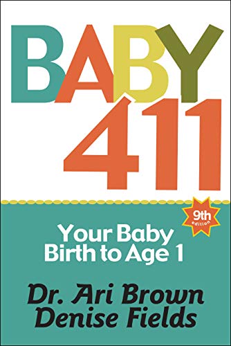 Baby 411: Clear Answers & Smart Advice for Your Baby's First Year book cover