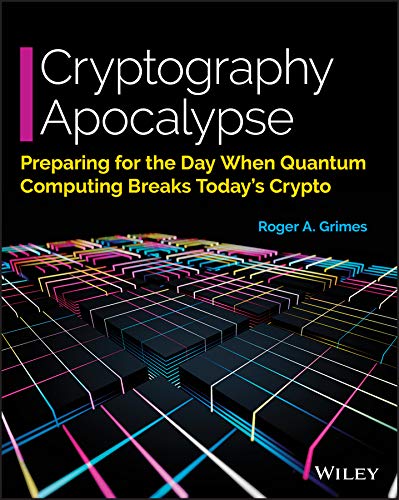 Cryptography Apocalypse: Preparing for the Day When Quantum Computing Breaks Today's Crypto book cover