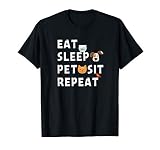 Eat Sleep Pet Sit Repeat Funny Pet Sitter Dog Pet Sitting T