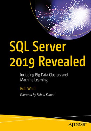 SQL Server 2019 Revealed: Including Big Data Clusters and Machine Learning book cover