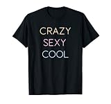 Crazy Sexy Cool Retro Saying Quotes Pun Statement Women Gift T-Shirt