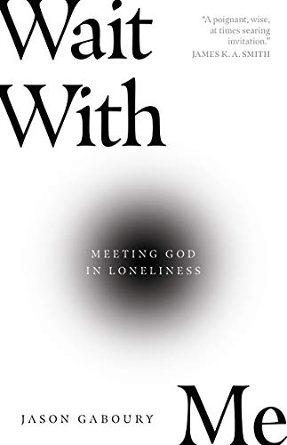 Wait with Me: Meeting God in Loneliness book cover