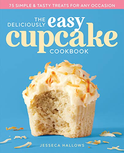 The Deliciously Easy Cupcake Cookbook book cover