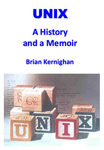 UNIX: A History and a Memoir book cover
