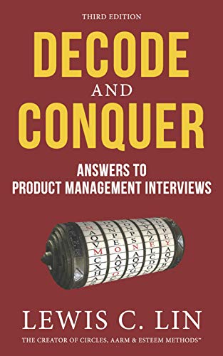 Decode and Conquer: Answers to Product Management Interviews book cover