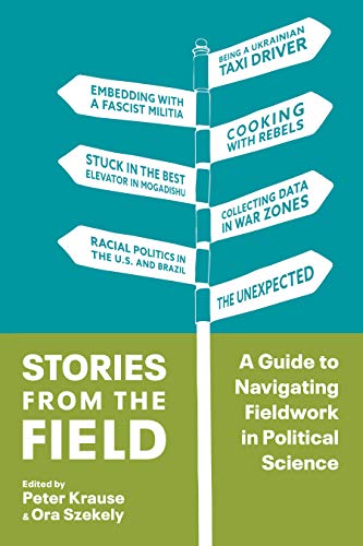 Stories from the Field: A Guide to Navigating Fieldwork in Political Science book cover
