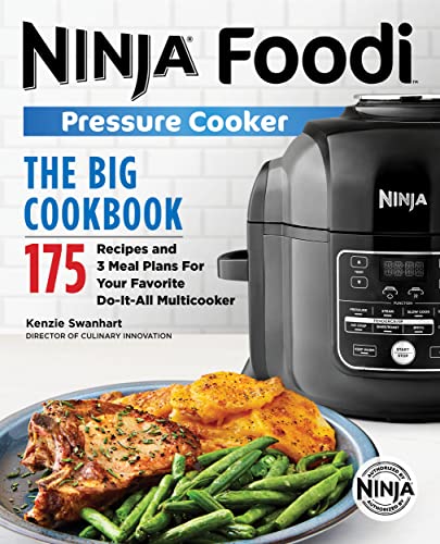 The Big Ninja Foodi Pressure Cooker Cookbook: 175 Recipes and 3 Meal Plans for Your Favorite Do-It-All Multicooker book cover