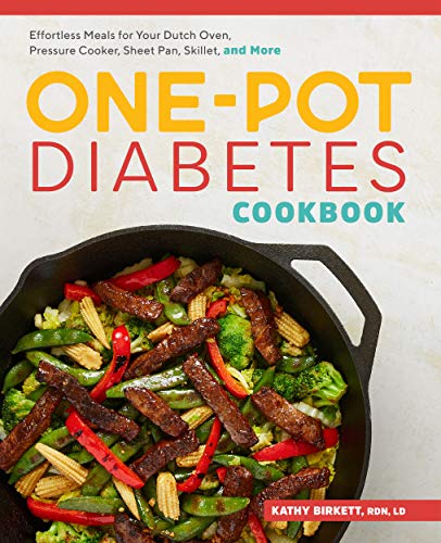 The One-Pot Diabetic Cookbook: Effortless Meals for Your Dutch Oven, Pressure Cooker, Sheet Pan, Skillet, and More book cover