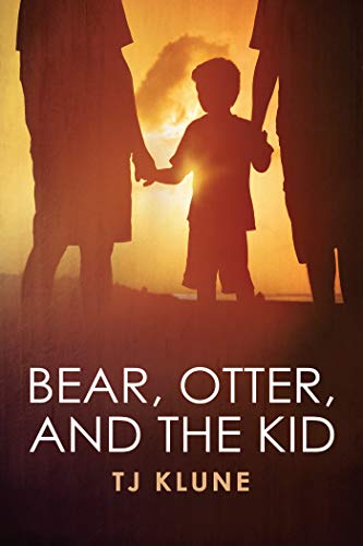 Bear, Otter, and the Kid (Bear, Otter, and the Kid, #1) book cover