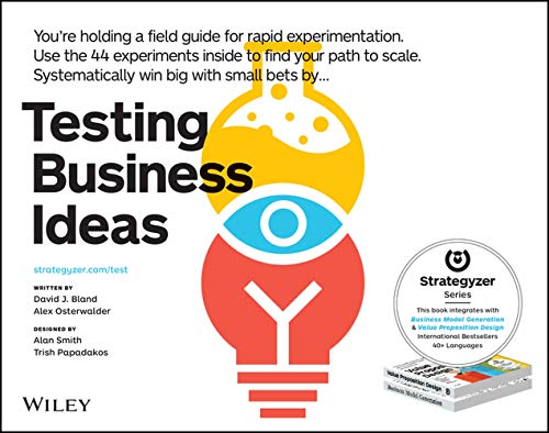 Testing Business Ideas: A Field Guide for Rapid Experimentation book cover