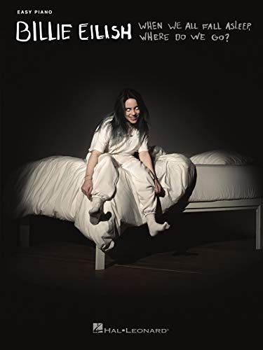 Billie Eilish - When We All Fall Asleep, Where Do We Go?: Easy Piano Songbook book cover