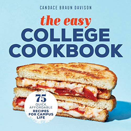 The Easy College Cookbook: 75 Quick, Affordable Recipes for Campus Life book cover