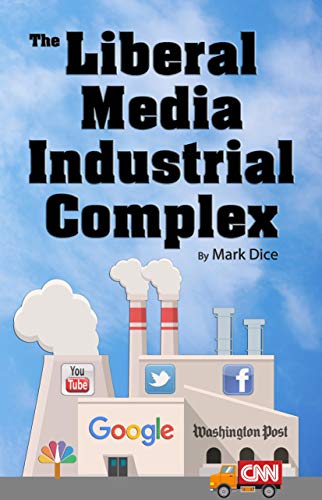 The Liberal Media Industrial Complex book cover